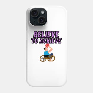 Powerful Wheel Chair - Believe to Achieve Phone Case