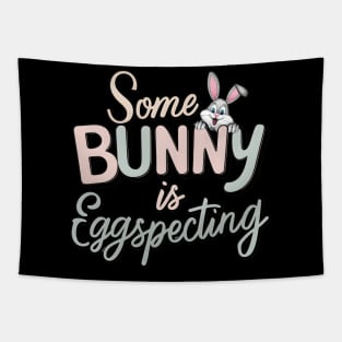 Some Bunny Is Eggspecting Tapestry