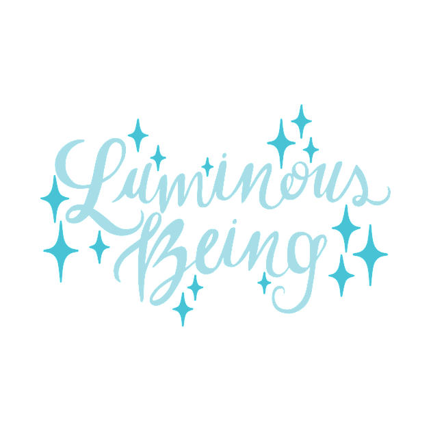 Luminous Being by Kimberly Sterling