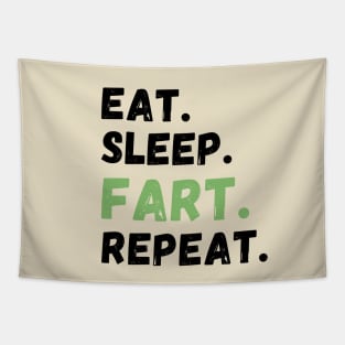 EAT. SLEEP. FART. REPEAT. T-Shirts Cases Mugs and More Fart Merch Tapestry