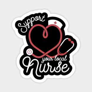 Support Your Local Nurse Magnet