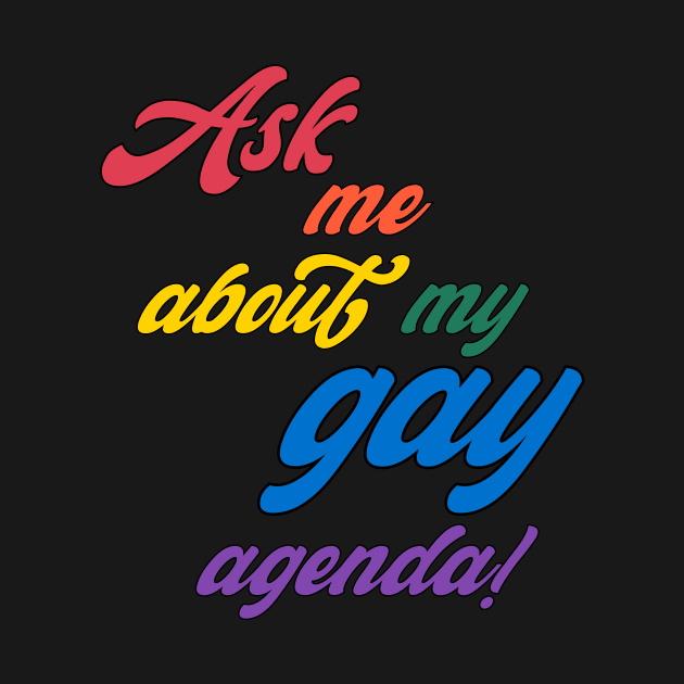 My Gay Agenda by JasonLloyd