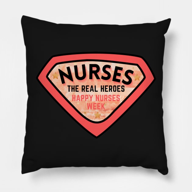 Nurses - The Real Heroes Happy Nurses Week Pillow by WeStarDust