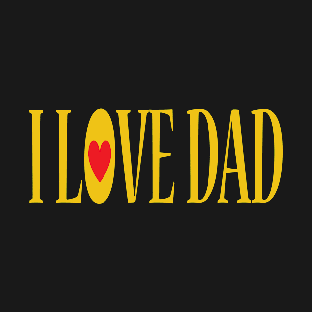 I Love Dad by JevLavigne