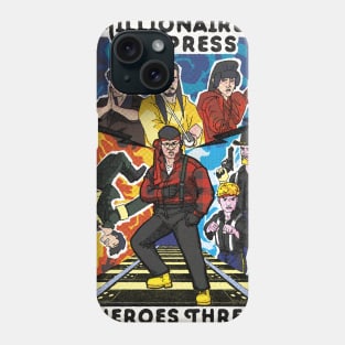 Heroes Three Millionaires Express Phone Case