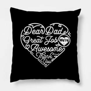 Dear Dad Great Job We‘re Awesome Father's Day Pillow