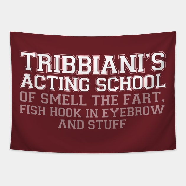 Tribbiani's acting school Tapestry by Friki Feliz