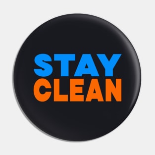 Stay clean Pin