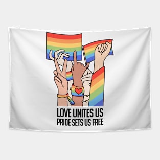 Love Unites Us, Pride Sets Us Free Tapestry