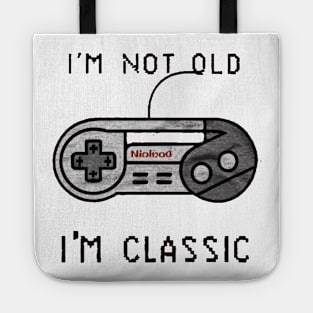 I'm Not Old I'm Classic Tote