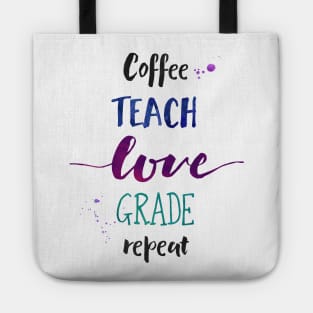 Coffee Teach Love Grade Repeat - Aesthetic Teacher Tote