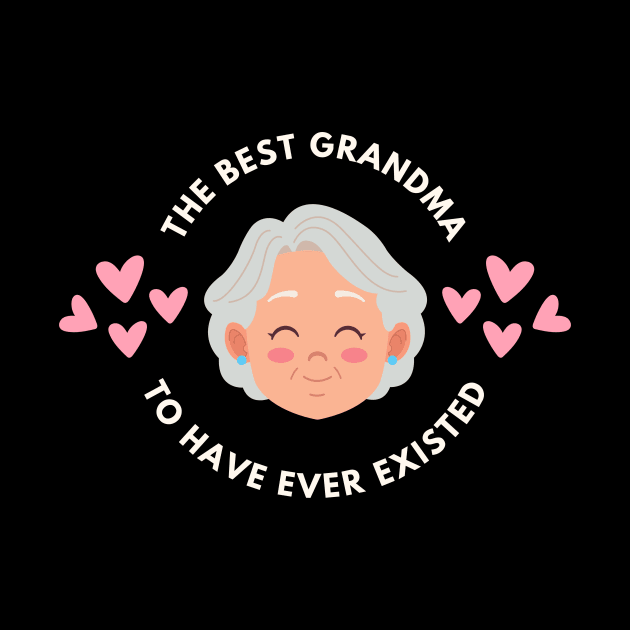 The Best Grandma To Have Ever Existed by NICHE&NICHE