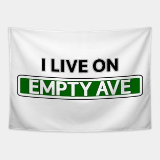I live on Empty Ave Tapestry