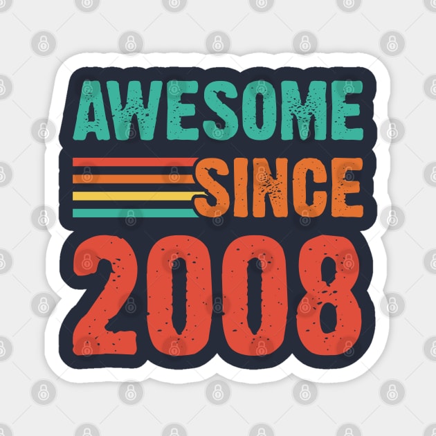 Vintage Awesome Since 2008 Magnet by Emma