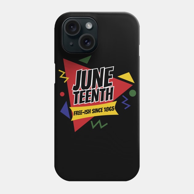 Juneteenth Free-Ish Since 1865 Retro Phone Case by blackartmattersshop