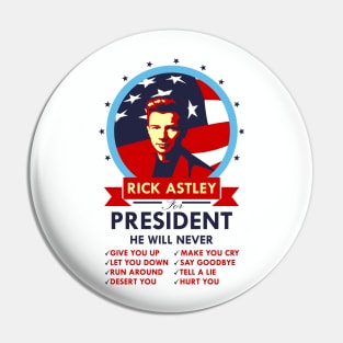 Rick Astley for President Pin