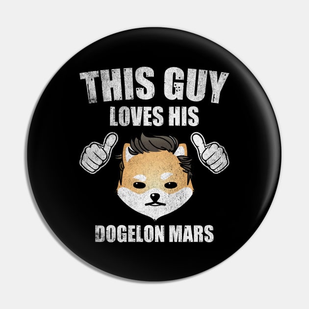 This Guy Loves His Dogelon Mars ELON Coin Valentine Crypto Token Cryptocurrency Blockchain Wallet Birthday Gift For Men Women Kids Pin by Thingking About