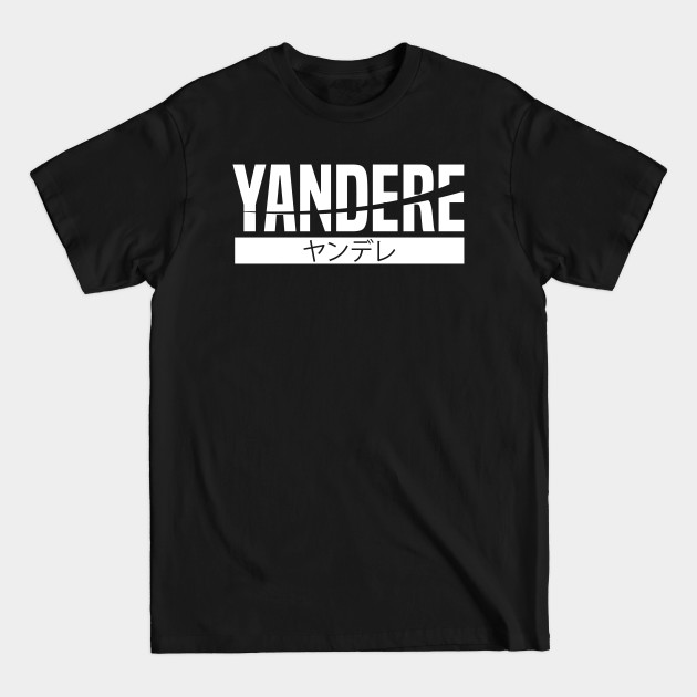 Disover Yandere - Yandere - T-Shirt