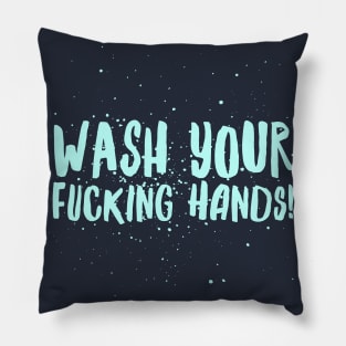 Wash Your F*cking Hands Pillow