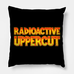 Radioactive Uppercut Pillow