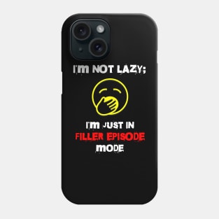 Filler Episode Phone Case