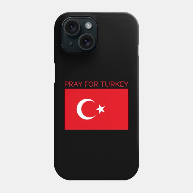 Pray for Turkey Phone Case by Dale Preston Design