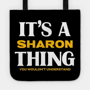 It's a Sharon Thing You Wouldn't Understand Tote