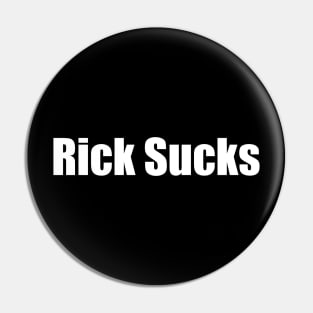 Rick Sucks Pin