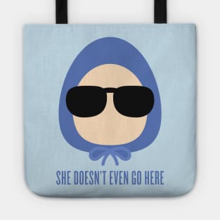 Mean Girls - She Doesn't Even Go Here Tote
