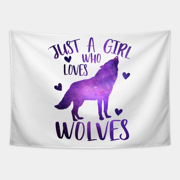 Just a girl who loves wolves Tapestry by PrettyPittieShop