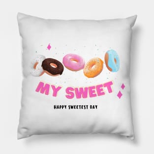 Happy sweetest day my sweet donuts design Pillow