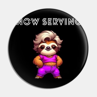 Now Serving Sloth Pin