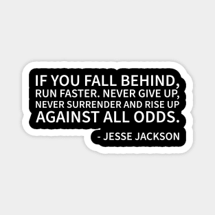 If you fall behind run faster Magnet