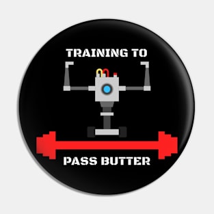 Training to pass butter (dark edition) Pin