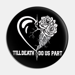 Till death do us part Pin