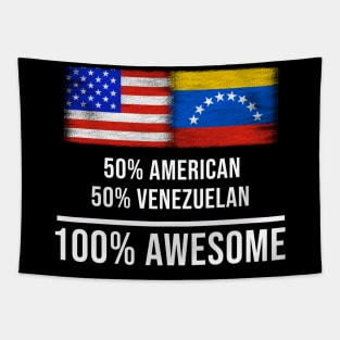 50% American 50% Venezuelan 100% Awesome - Gift for Venezuelan Heritage From Venezuela Tapestry