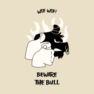 Beware The Bull T-Shirt