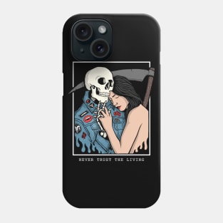 Never Trust the Living Phone Case