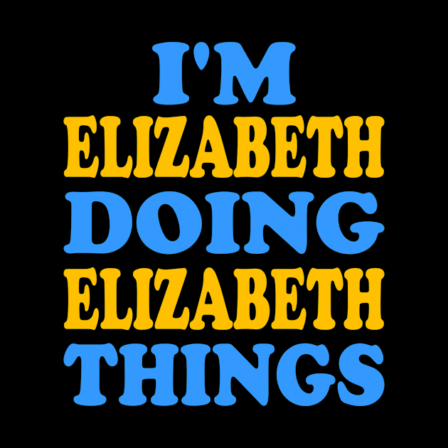 I'm Elizabeth doing Elizabeth things by TTL
