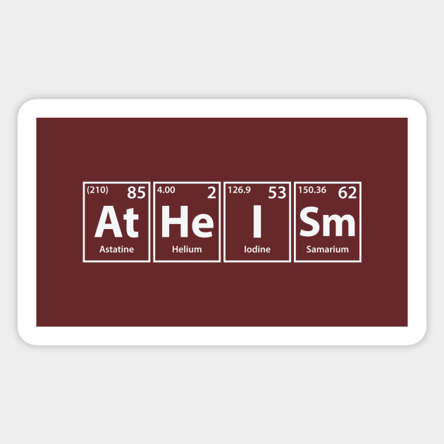 Atheism (At-He-I-Sm) Periodic Elements Spelling - Atheism - Sticker