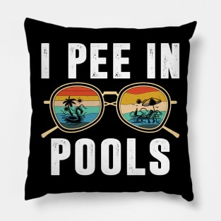 Pools Lovers Funny Sarcastic I Pee in Pools Sunglasses Retro Pillow