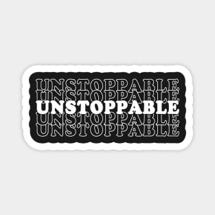 Unstoppable Unstoppable Unstoppable Magnet