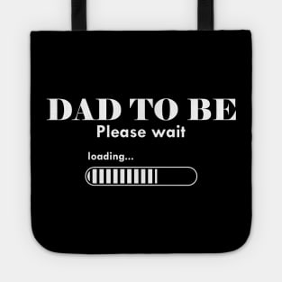 Dad to be. Please Wait Tote