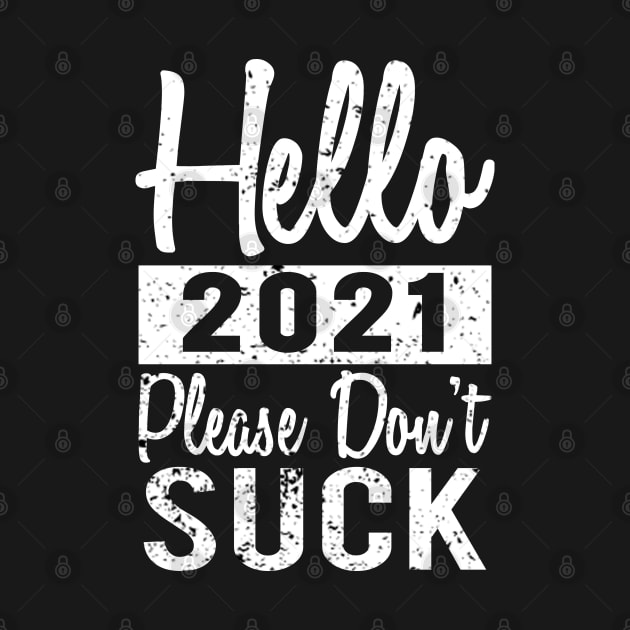 Hello 2021 Please Dont Suck by Abderrahmaneelh