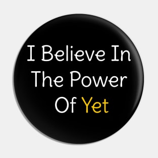 i believe in the power of yet teacher growth mindset Pin