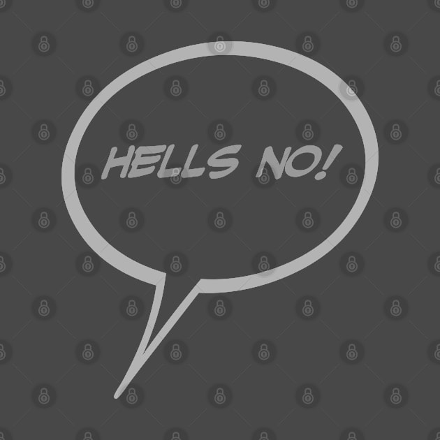 Word Balloon “Hells No!” Version B by PopsTata Studios 