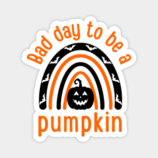 Bad Day To Be A Pumpkin Funny Halloween Bats Magnet