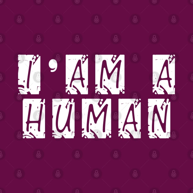 i am a human by Arimasstore