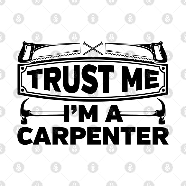 Trust Me I'm a Carpenter by RadStar