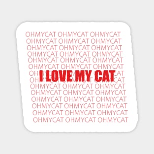 I LOVE MY CAT Magnet